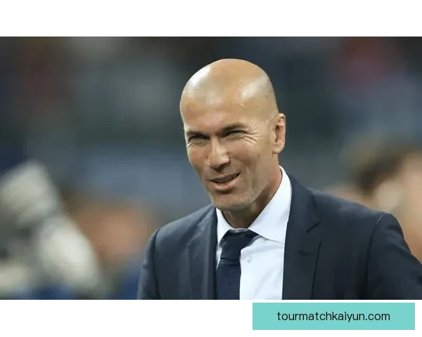 齐达内职业轨迹解析：从球员生涯到教练成就的全面回顾